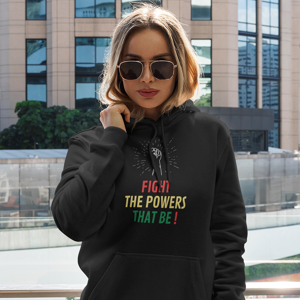 Fight The Powers Unisex Hoodie