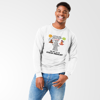 How Are You African American Unisex Sweatshirt