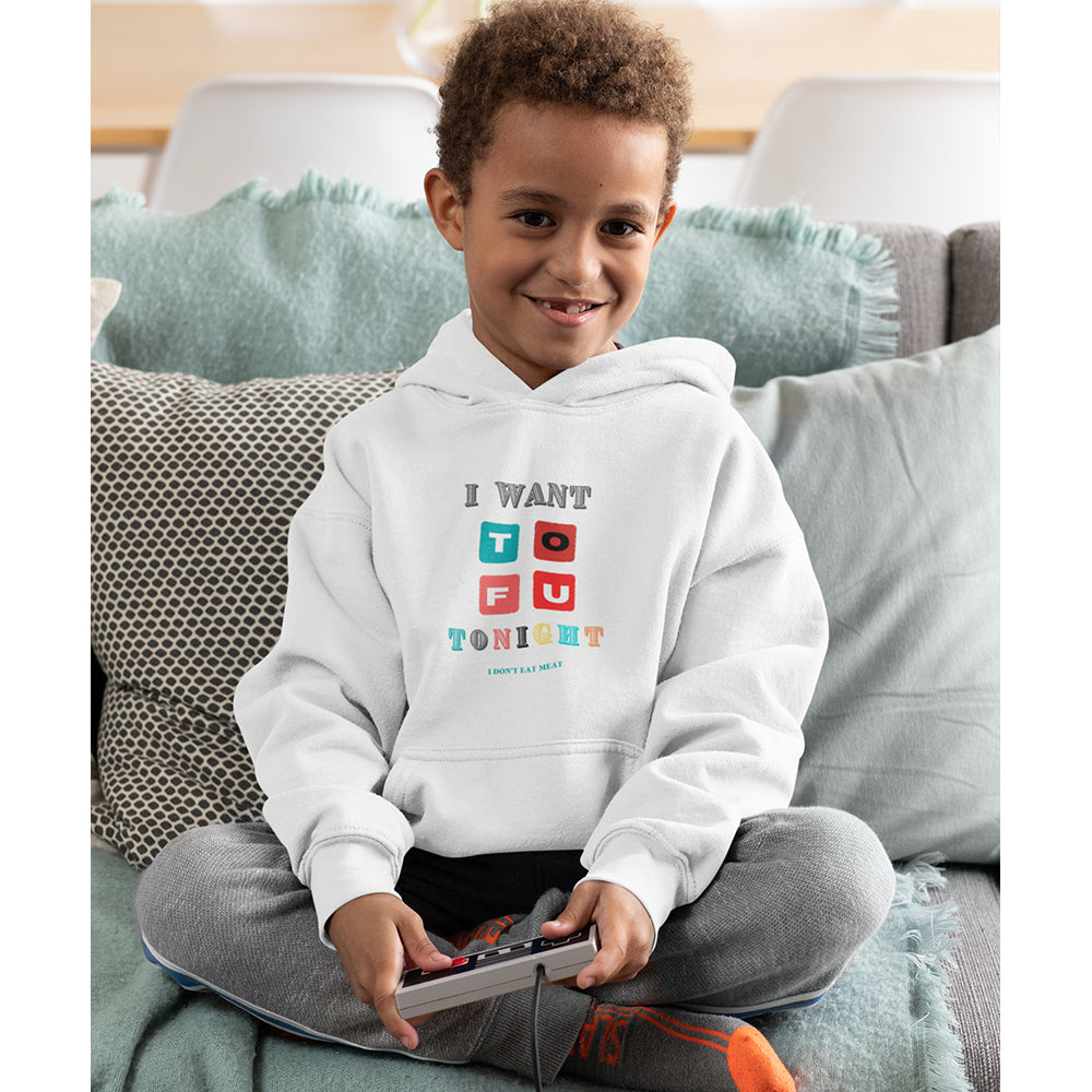 I Want TOFU Kids Hoodie