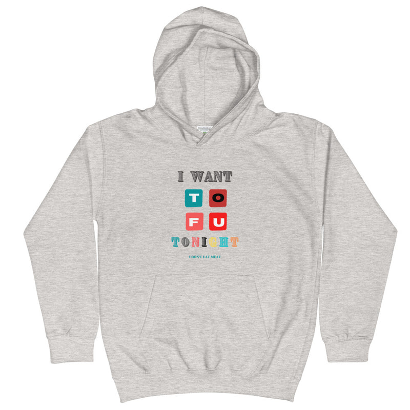 I Want TOFU Kids Hoodie