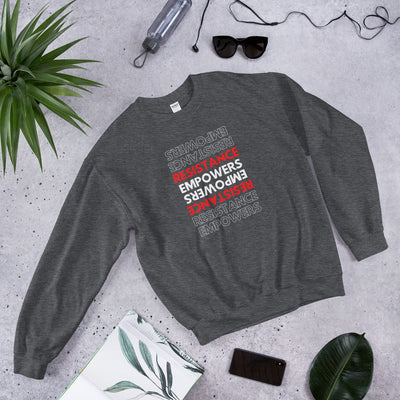 Resistance Empowers Unisex Sweatshirt - BOOM CULTURE APPAREL