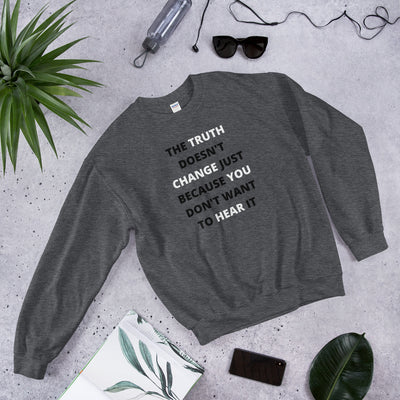 The Truth Doesn't Change Unisex Sweatshirt - BOOM CULTURE APPAREL