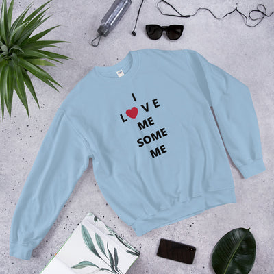 I Love Me Sweatshirt - BOOM CULTURE APPAREL