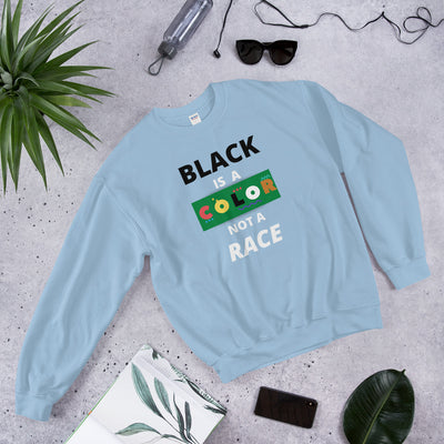 Black Is A Color Unisex Sweatshirt