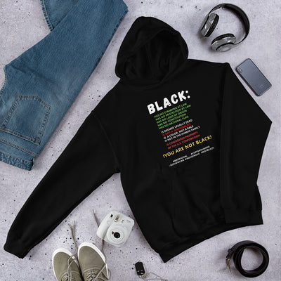 You Are Not Black Unisex Hoodie - BOOM CULTURE APPAREL