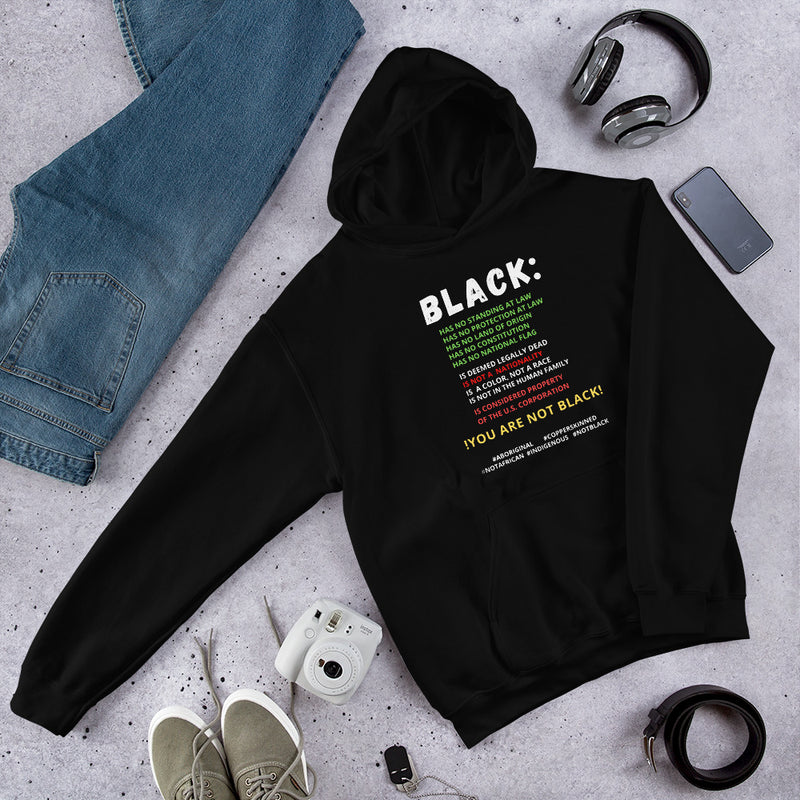 You Are Not Black Unisex Hoodie