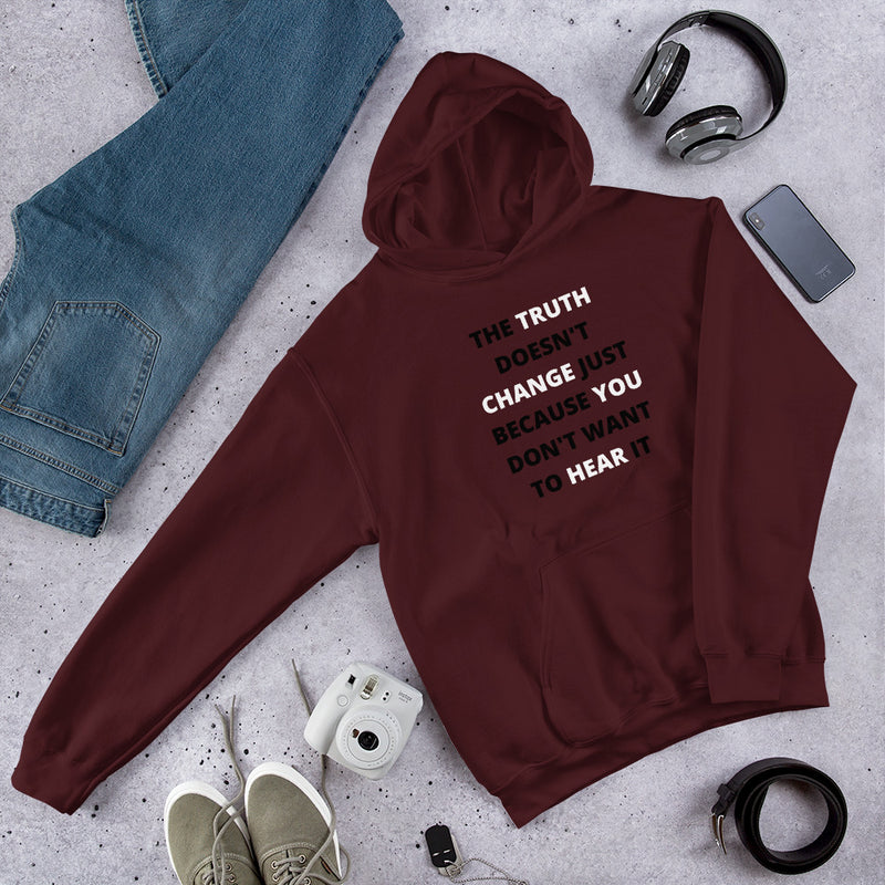 The Truth Doesn't Change Unisex Hoodie