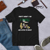 That's What I Do Unisex T-Shirt - BOOM CULTURE APPAREL