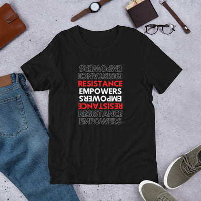 Resistance Empowers Unisex T-Shirt - BOOM CULTURE APPAREL