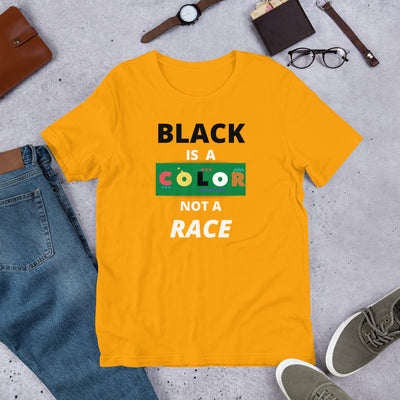 Black Is A Color Unisex T-Shirt