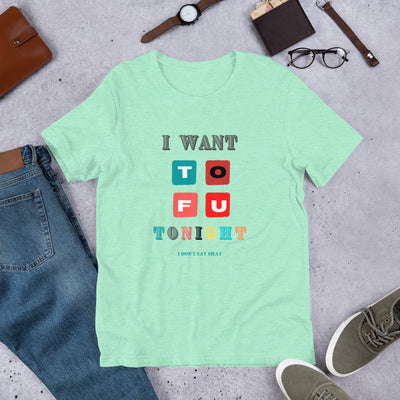 I Want TOFU Unisex T-Shirt - BOOM CULTURE APPAREL