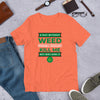 A Day Without Weed Unisex T-Shirt - BOOM CULTURE APPAREL