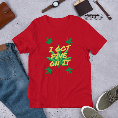 I Got Five On It Unisex T-Shirt - BOOM CULTURE APPAREL