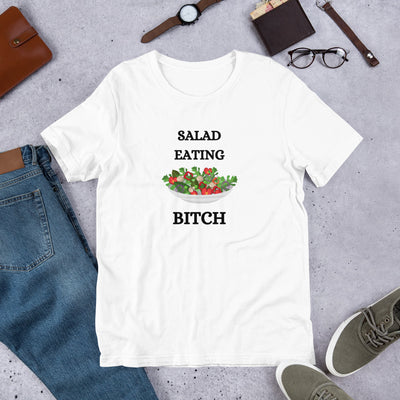 Salad Eating Bitch Unisex T-Shirt - BOOM CULTURE APPAREL