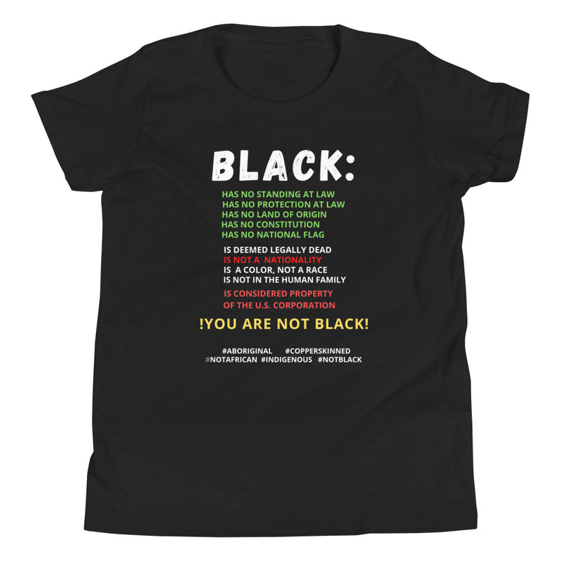 Your Are Not Black T-Shirt